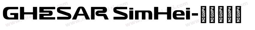 GHESAR SimHei字体转换
